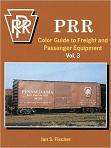 PRR Color Guide to Freight and Passenger Equipment, Volume 3